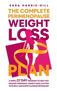 bokomslag The Complete Perimenopause Weight Loss Plan