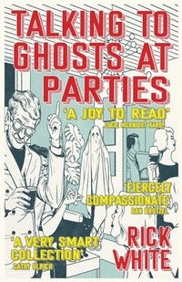 bokomslag Talking To Ghosts At Parties