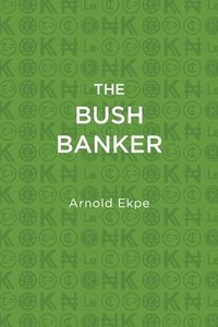 bokomslag Bush Banker