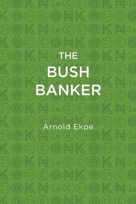 bokomslag Bush Banker
