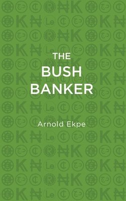 bokomslag Bush Banker