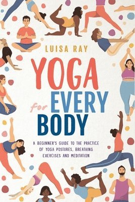 Yoga for Every Body 1