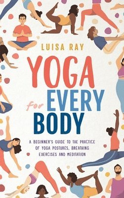 Yoga for Every Body 1