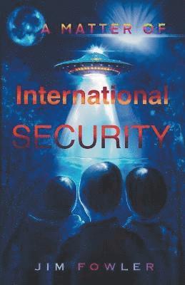 A Matter of International Security 1