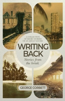 George Corbett - Writing Back - Stories From The Brink, Häftad