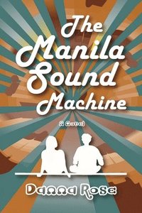 bokomslag The Manila Sound Machine