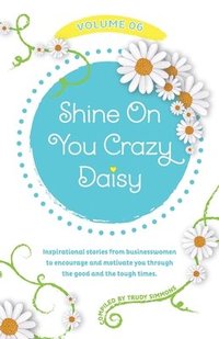 bokomslag Shine On You Crazy Daisy - Volume 6