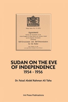Sudan on the Eve of Independence 1954-1956 1