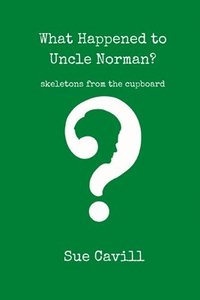 bokomslag What Happened to Uncle Norman?