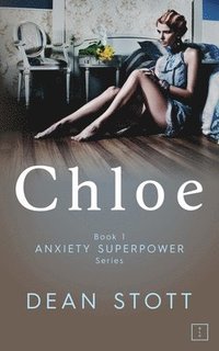 bokomslag Chloe: Anxiety Superpower Series : Book 1