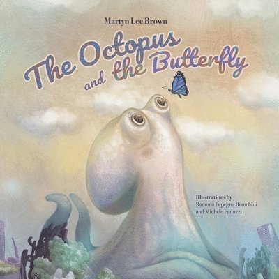 Martyn Lee Brown - Octopus and the Butterfly, Häftad