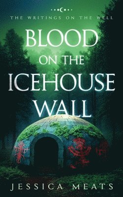 bokomslag Blood on the Icehouse Wall