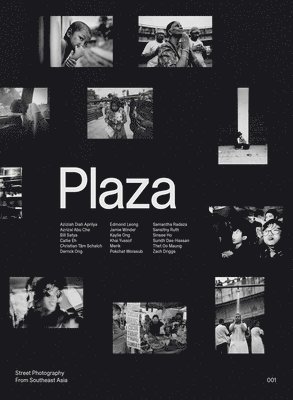 Plaza: Street Photography from Southeast Asia 1