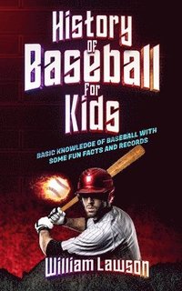 bokomslag history of baseball for kids