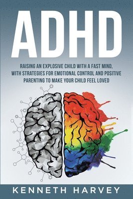 bokomslag ADHD Raising an Explosive Child with a Fast Mind.
