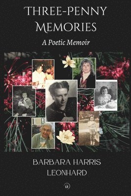 Barbara Harris Leonhard, Barbara Harris Leonhard, Harris Leonhard, Barbara - Three-Penny Memories, Häftad