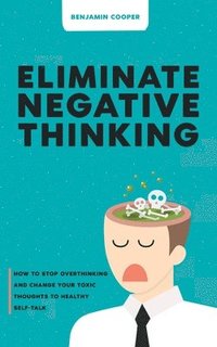 bokomslag Eliminate Negative Thinking