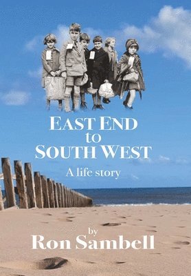 Ron Sambell - East End to South West, Inbunden. Tillgänglighet: Lägg i varukorg