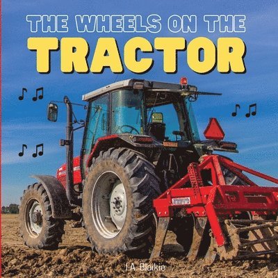 I A Blaikie, I. A. Blaikie, A Blaikie, I - Wheels on the Tractor, Häftad