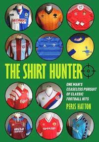 bokomslag The Shirt Hunter