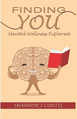 bokomslag Finding You: Mental Wellness Explored