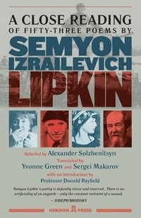 bokomslag A Close Reading of Fifty-Three Poems by Semyon Izrailevich Lipkin
