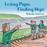 bokomslag Losing Papa, Finding Hope