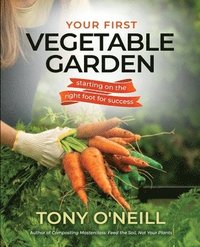 bokomslag Your First Vegetable Garden