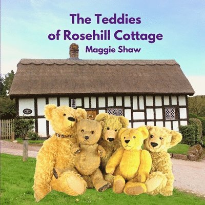 Maggie Shaw - Teddies of Rosehill Cottage, Häftad