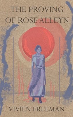 Proving of Rose Alleyn