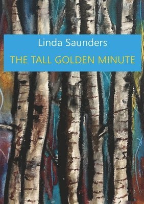 The Tall Golden Minute 1