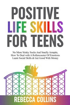 bokomslag Positive Life Skills For Teens