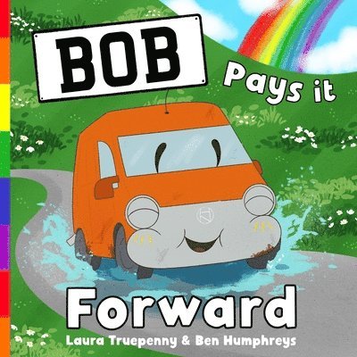 Laura Truepenny, Ben Humphreys, Laura Truepenny, Ben Humphreys - Bob Pays it Forward, Häftad