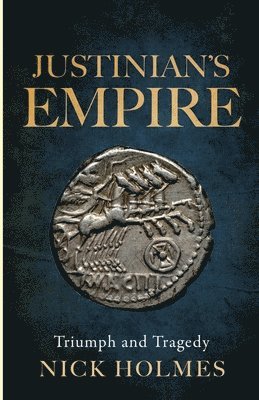 Nick Holmes - Justinian's Empire, Häftad