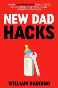 bokomslag New Dad Hacks