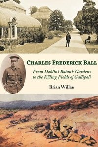 bokomslag Charles Frederick Ball