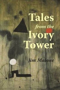 bokomslag Tales from the Ivory Tower