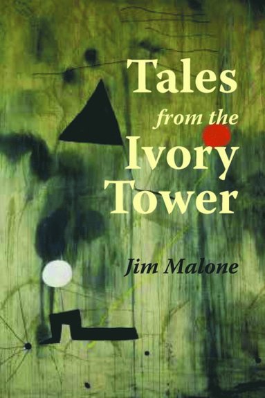 bokomslag Tales from the Ivory Tower