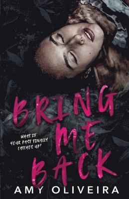 Amy Oliveira - Bring me Back, Häftad