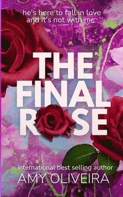 Amy Oliveira - Final Rose, Häftad
