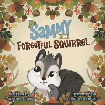 Sammy The Forgetful Squirrel 1