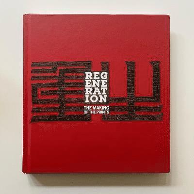 David Barker - REGENERATION: THE MAKING OF THE PRINTS, Inbunden