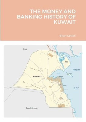 Brian Kettell - Money and Banking History of Kuwait, Häftad