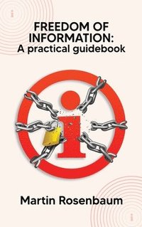 bokomslag Freedom of Information: A practical guidebook