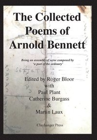 bokomslag The Collected Poems of Arnold Bennett