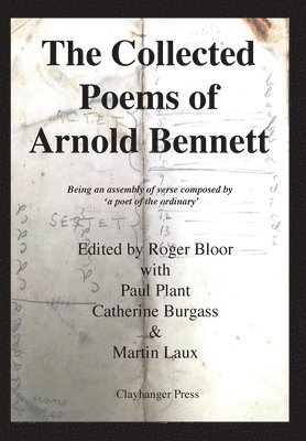 Roger Bloor - Collected Poems of Arnold Bennett, Inbunden