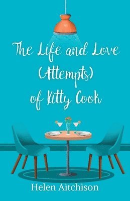 Helen Aitchison - Life and Love (Attempts) of Kitty Cook, Häftad