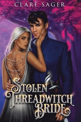 Clare Sager - Stolen Threadwitch Bride, Inbunden