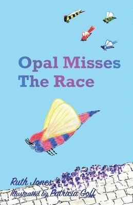Ruth Jones - Opal Misses the Race, Häftad