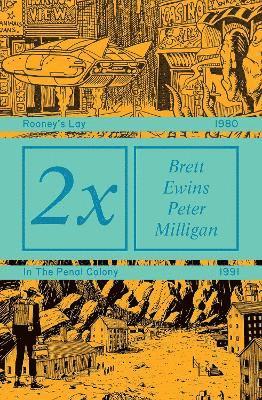 2 x Peter Milligan and Brett Ewins